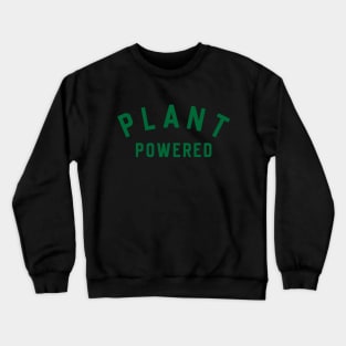 Plant Power - Green Crewneck Sweatshirt